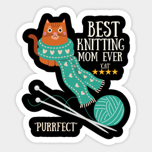 Best knitting Mom ever says the cat Sticker